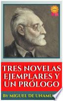 Libro TRES NOVELAS EJEMPLARES Y UN PRÓLOGO BY MIGUEL DE UNAMUNO