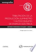 Libro Tributación de la producción, suministro y autoconsumo de energía eléctrica