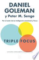 Triple Focus / The Triple Focus