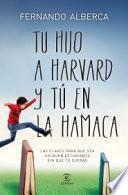 Libro Tu hijo en Harvard y tú en la hamaca