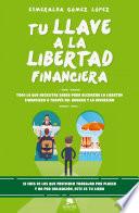 Libro Tu llave a la libertad financiera