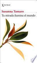 Tu mirada ilumina el mundo