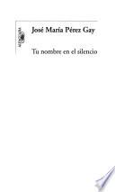 Libro Tu nombre en el silencio