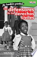 Libro ¡Tú también puedes! Los defensores de los derechos civiles (You Can Too! Civil Rights Champions)