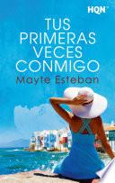 Tus primeras veces conmigo