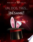 Libro Un, dos, tres... ¡Bésame!