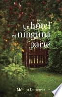 Un Hotel En Ninguna Parte