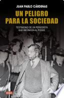 Libro Un peligro para la sociedad