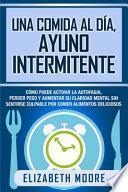 Una comida al día, ayuno intermitente