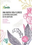 Una nueva vida florece. La historia resiliente de mi adopción