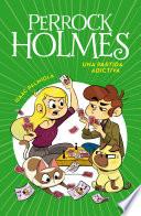 Libro Una partida adictiva (Serie Perrock Holmes 12)