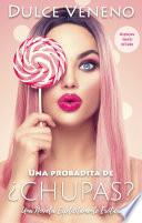 Libro Una probadita de ¿Chupas?