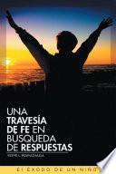 Libro Una Travesía de Fe en Búsqueda de Respuestas