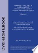 Libro Urbanismo, obra pública y medio ambiente. 100 resoluciones judiciales contra la Administración Pública. Volumen II