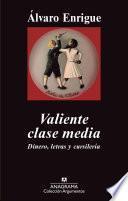 Libro Valiente clase media