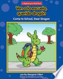 Libro Ven a la escuela, querido dragón / Come to School, Dear Dragon