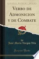 Verbo de Admonicion y de Combate (Classic Reprint)