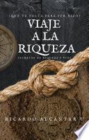 Libro VIAJE A LA RIQUEZA