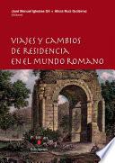 Libro Viajes y cambios de residencia en el mundo romano