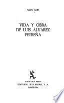 Vida y obra de Luis Alvarez Petreña