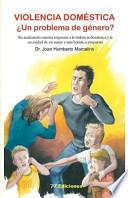 Libro Violencia Domestica; Un Problema de Genero?