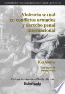 Libro Violencia sexual en conflictos armados y derecho penal internacional