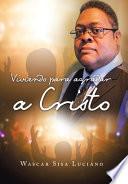 Libro Viviendo Para Agradar a Cristo