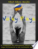 Libro Voley Playa: la complejidad del entrenamiento integral desde las etapas de formación al alto rendimiento deportivo.