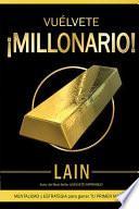Vuélvete ¡millonario!