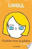 Libro Wonder. Charlotte tiene la palabra