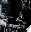 Yerba, goma y polvo
