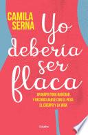 Yo debería ser flaca