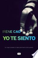 Libro Yo te siento (Trilogía de los sentidos 2)