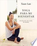Yoga para mi bienestar/ Yoga for My Well-Being