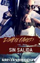 Libro Zombie Games (Sin salida) Tercera parte.