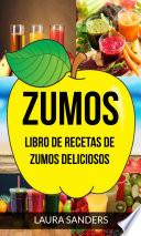 Libro Zumos: Libro de recetas de zumos deliciosos